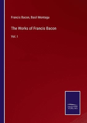 bokomslag The Works of Francis Bacon