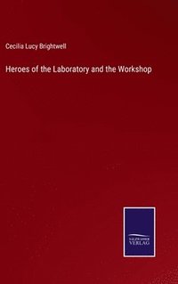 bokomslag Heroes of the Laboratory and the Workshop