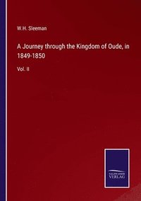 bokomslag A Journey through the Kingdom of Oude, in 1849-1850
