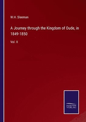 Journey through the Kingdom of Oude, in 1849-1850