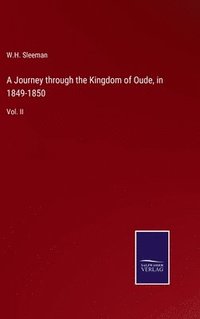 bokomslag A Journey through the Kingdom of Oude, in 1849-1850