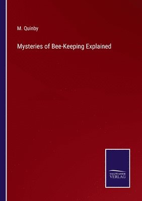 bokomslag Mysteries of Bee-Keeping Explained