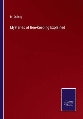 Mysteries of Bee-Keeping Explained 1