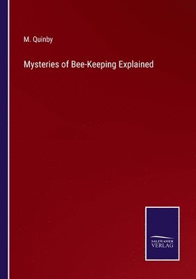 Mysteries of Bee-Keeping Explained