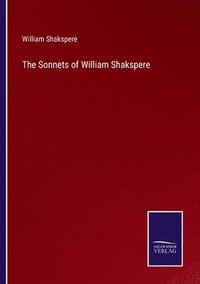 bokomslag The Sonnets of William Shakspere