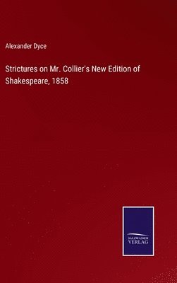 bokomslag Strictures on Mr. Collier's New Edition of Shakespeare, 1858