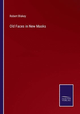 Old Faces in New Masks