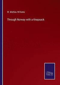 bokomslag Through Norway with a Knapsack