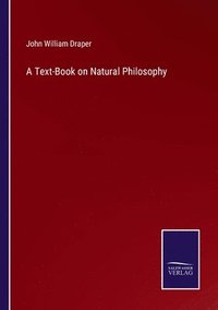 bokomslag A Text-Book on Natural Philosophy