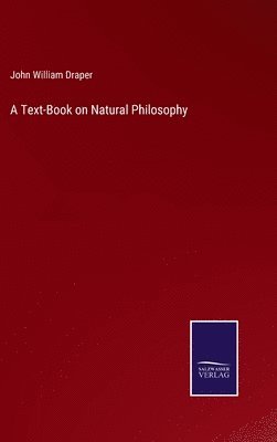 bokomslag A Text-Book on Natural Philosophy