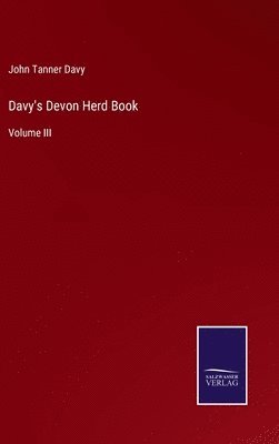 John Tanner Davy - Davy's Devon Herd Book, Inbunden