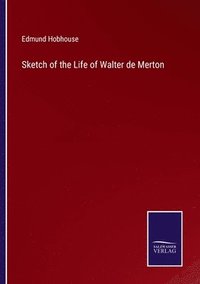 bokomslag Sketch of the Life of Walter de Merton