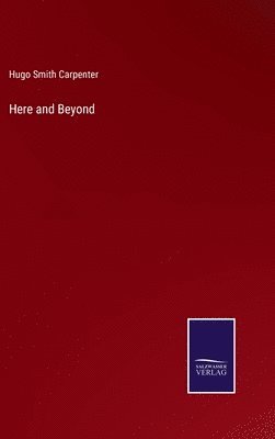 Here and Beyond 1