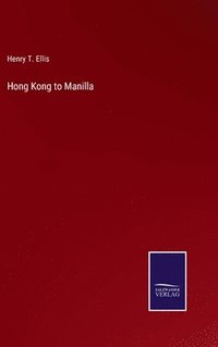 bokomslag Hong Kong to Manilla