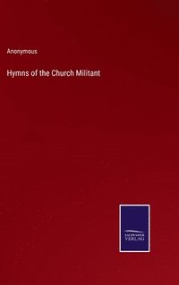 bokomslag Hymns of the Church Militant