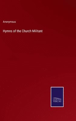 bokomslag Hymns of the Church Militant