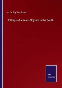 bokomslag Jottings of a Year's Sojourn in the South