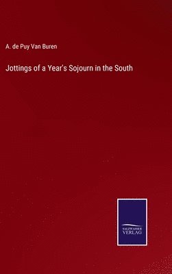 Jottings of a Year's Sojourn in the South 1