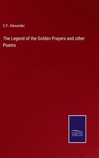 bokomslag Legend of the Golden Prayers and other Poems
