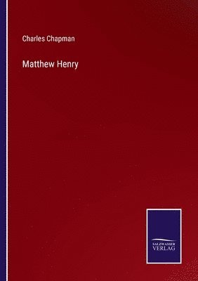 Charles Chapman - Matthew Henry, Häftad