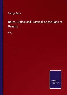 Notes, Critical and Practical, on the Book of Genesis 1