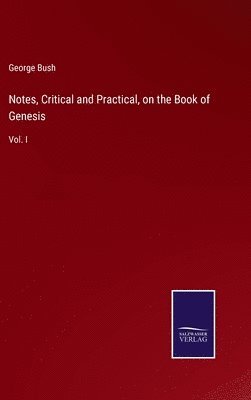 Notes, Critical and Practical, on the Book of Genesis