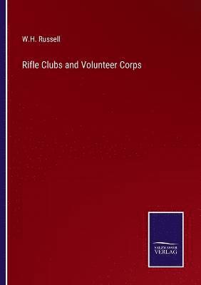 Rifle Clubs and Volunteer Corps 1