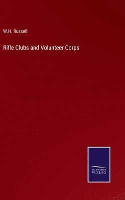 bokomslag Rifle Clubs and Volunteer Corps