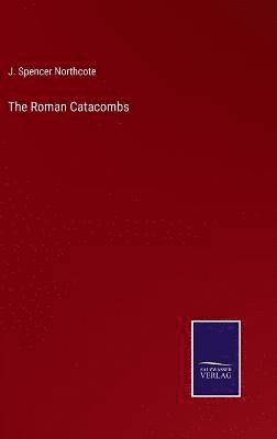 The Roman Catacombs 1