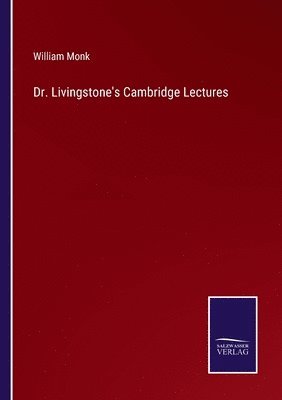 Dr. Livingstone's Cambridge Lectures