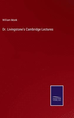 Dr. Livingstone's Cambridge Lectures 1
