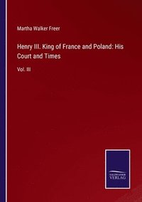 bokomslag Henry III. King of France and Poland