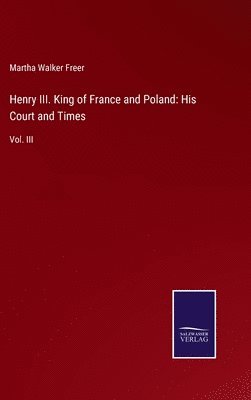 bokomslag Henry III. King of France and Poland