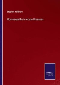 bokomslag Homoeopathy in Acute Diseases