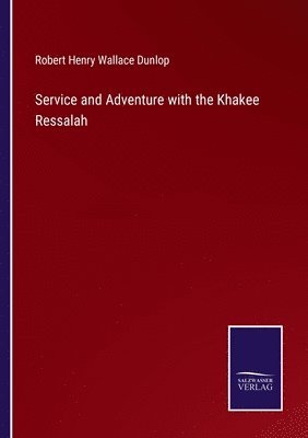 Service and Adventure with the Khakee Ressalah 1