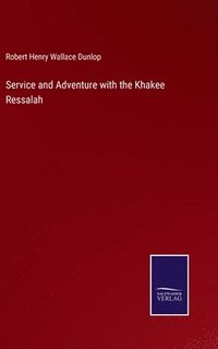 bokomslag Service and Adventure with the Khakee Ressalah