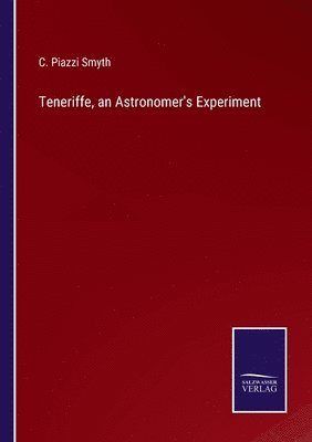 bokomslag Teneriffe, an Astronomer's Experiment