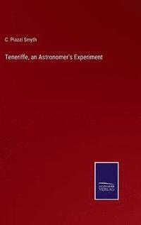 bokomslag Teneriffe, an Astronomer's Experiment