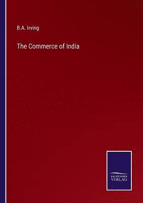 bokomslag The Commerce of India