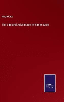 The Life and Adventures of Simon Seek 1