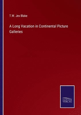 bokomslag Long Vacation in Continental Picture Galleries
