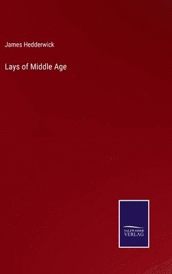 Lays of Middle Age 1