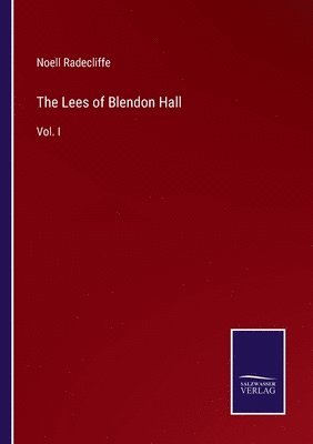 The Lees of Blendon Hall 1