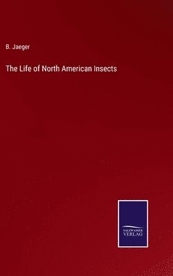 bokomslag Life of North American Insects