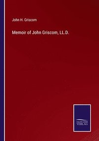 bokomslag Memoir of John Griscom, LL.D.