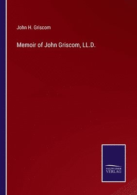 Memoir of John Griscom, LL.D. 1