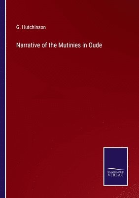 Narrative of the Mutinies in Oude 1