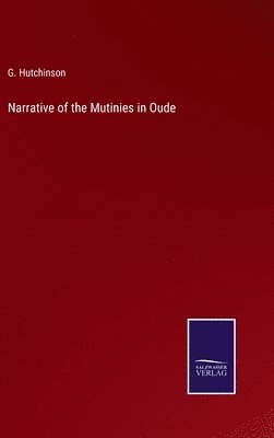 bokomslag Narrative of the Mutinies in Oude