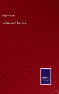 bokomslag Romanism in America