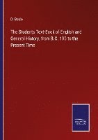 bokomslag Students Text-Book of English and General History, from B.C. 100 to the Present Time